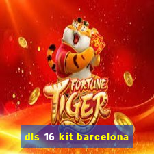 dls 16 kit barcelona